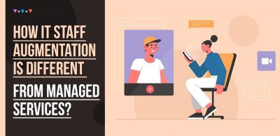How-IT-Staff-Augmentation-is-Different-from-Managed-Services