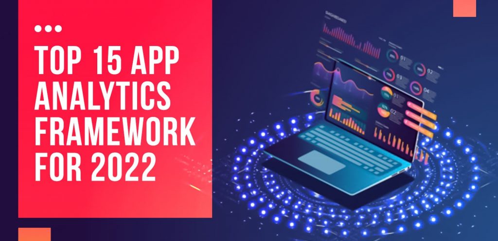Top-15-App-Analytics-Framework-for-2022