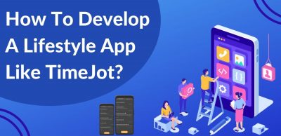 How To Develop A Lifestyle App Like TimeJot