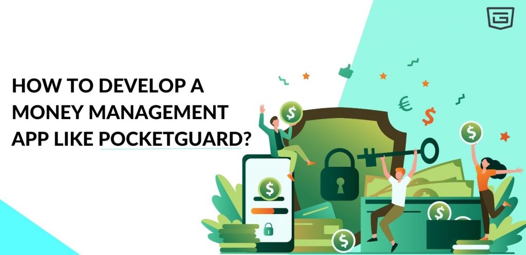 How To Develop a Money Management App Like PocketGuard