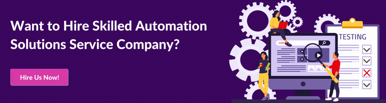 Want to Hire Skilled Automation Solutions Service Company
