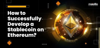 How to Successfully Develop a Stablecoin on Ethereum