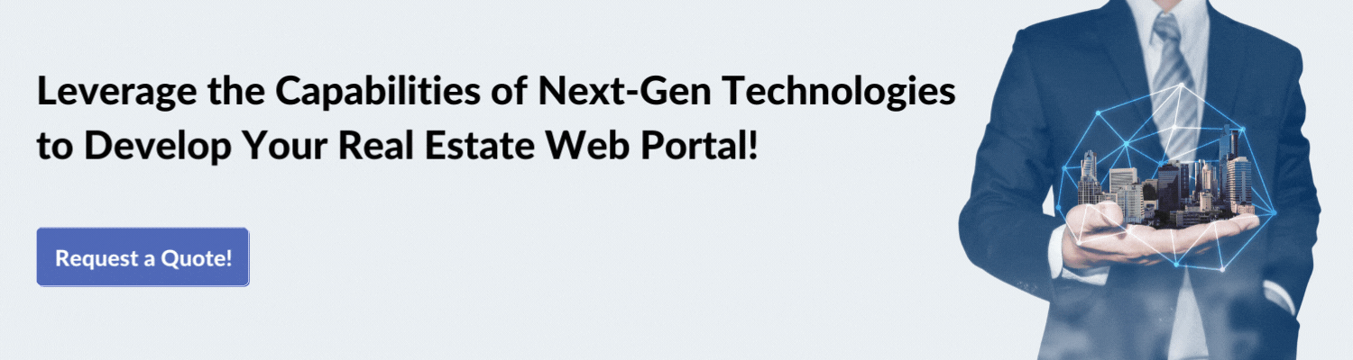 Leverage the Capabilities of Next-Gen Technologies to Develop Your Real Estate Web Portal! (1)
