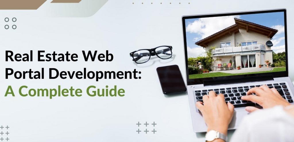 Real Estate Web Portal Development A Complete Guide