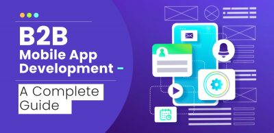 B2B-Mobile-App-Development - -A-Complete-Guide