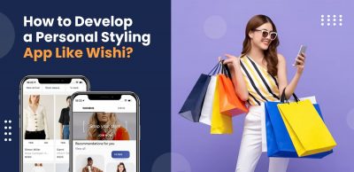 How-to-Develop-a-Personal-Styling-App-Like-Wishi