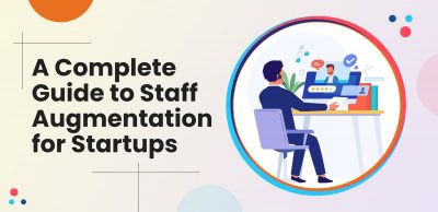 A-Complete-Guide-to-Staff-Augmentation-for-Startups