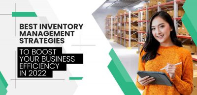 Best-Inventory-Management-Strategies-to-boost-your-business-efficiency-in-2022