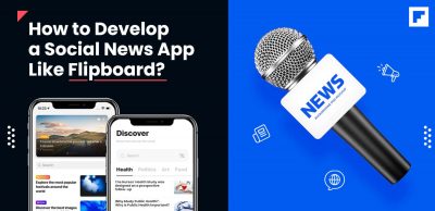 How-to-Develop-a-Social-News-App-Like-Flipboard