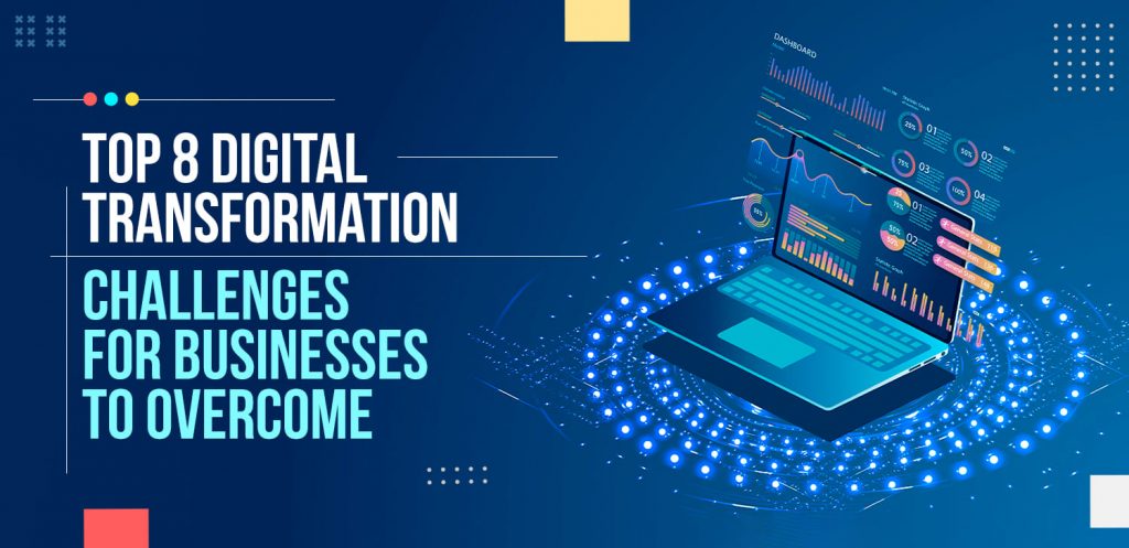 Top-8-Digital-Transformation-Challenges-for-Businesses-to-Overcome