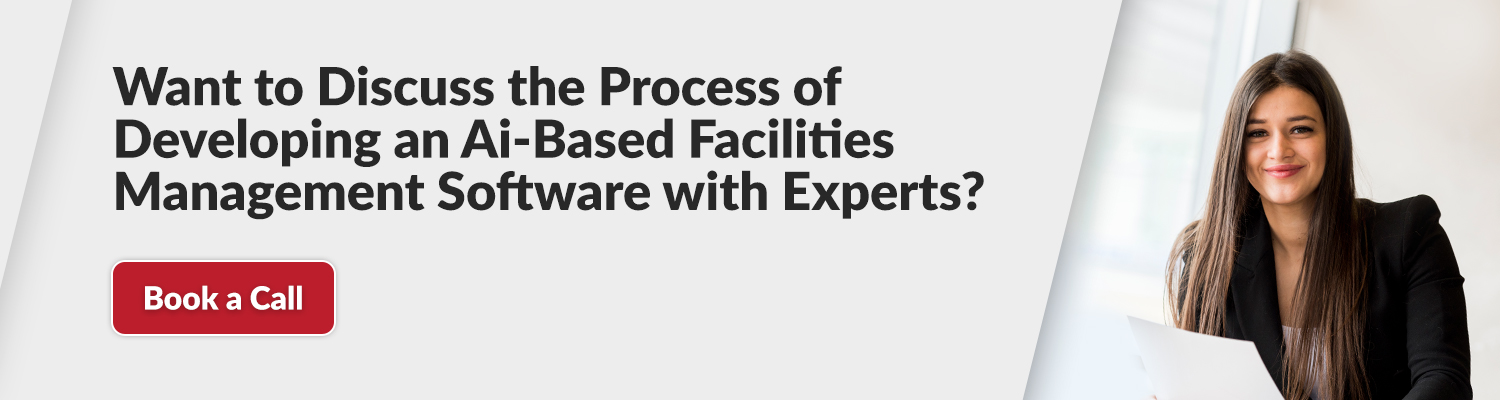Want-to-Discuss-the-Process-of-Developing-an-Ai-Based-Facilities-Management-Software-with-Experts
