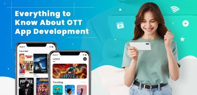 Everything to Know About OTT App Development