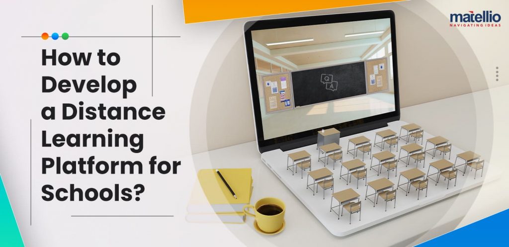 How-to-Develop-a-Distance-Learning-Platform-for-Schools