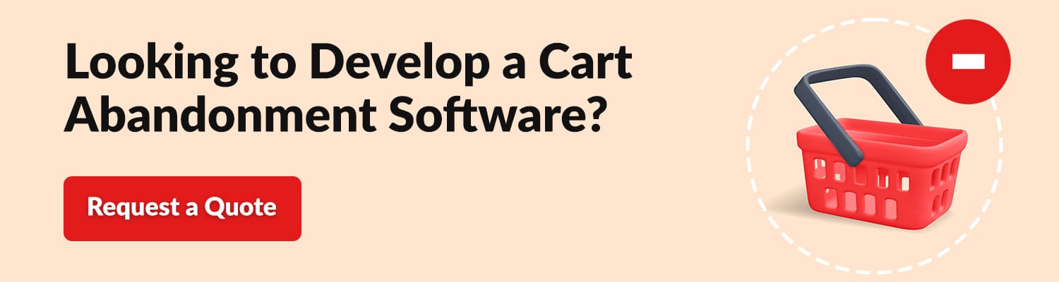 Looking-to-Develop-a-Cart-Abandonment-Software