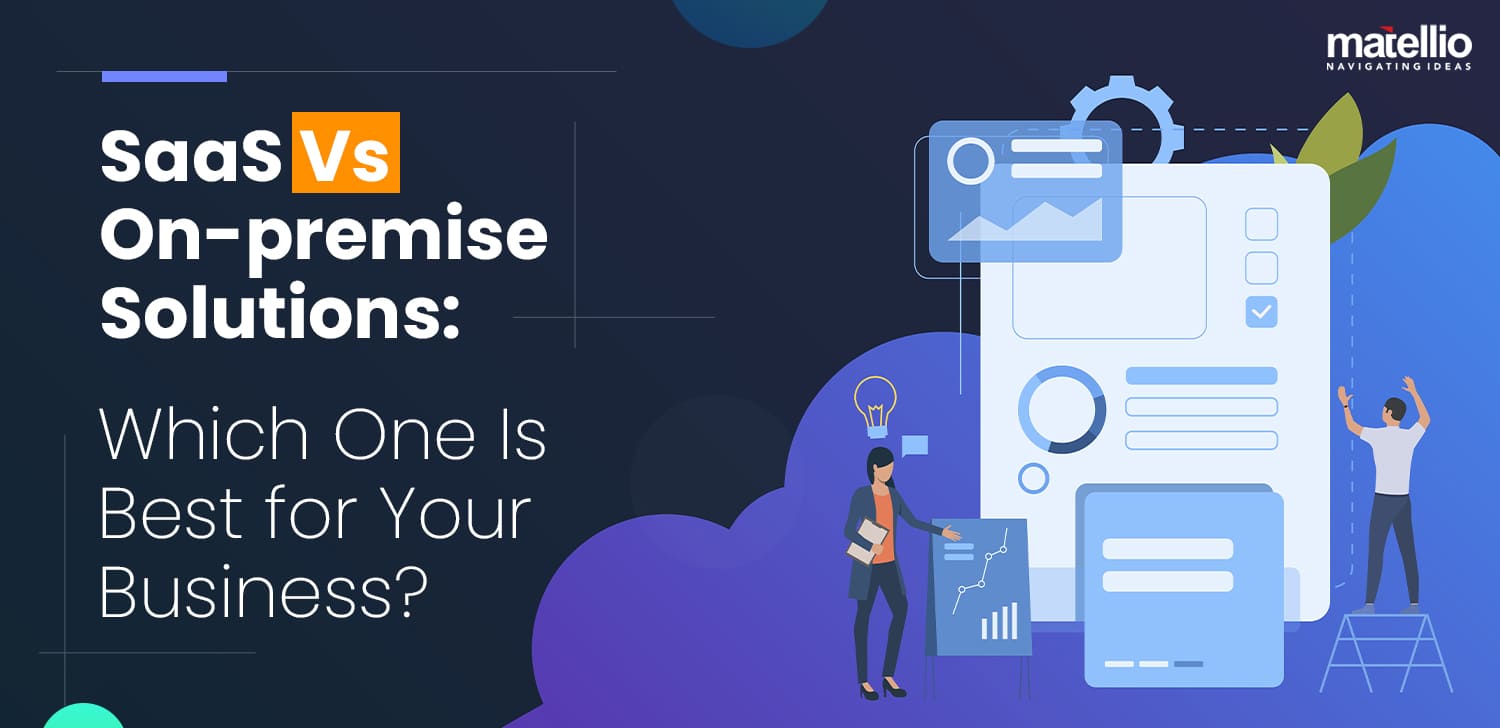 SaaS Vs Onpremise Solutions Which One Is Best for Your Business