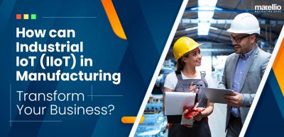 How-can-Industrial-IoT-(IIoT)-in-Manufacturing-Transform-Your-Business