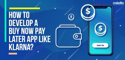 How to Develop a Buy Now Pay Later App Like Klarna?