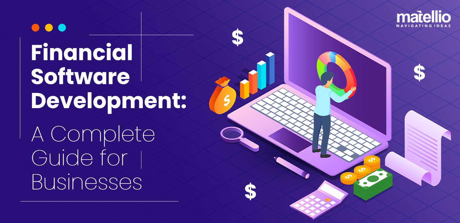 Financial Software Development A Complete Guide for Businesses