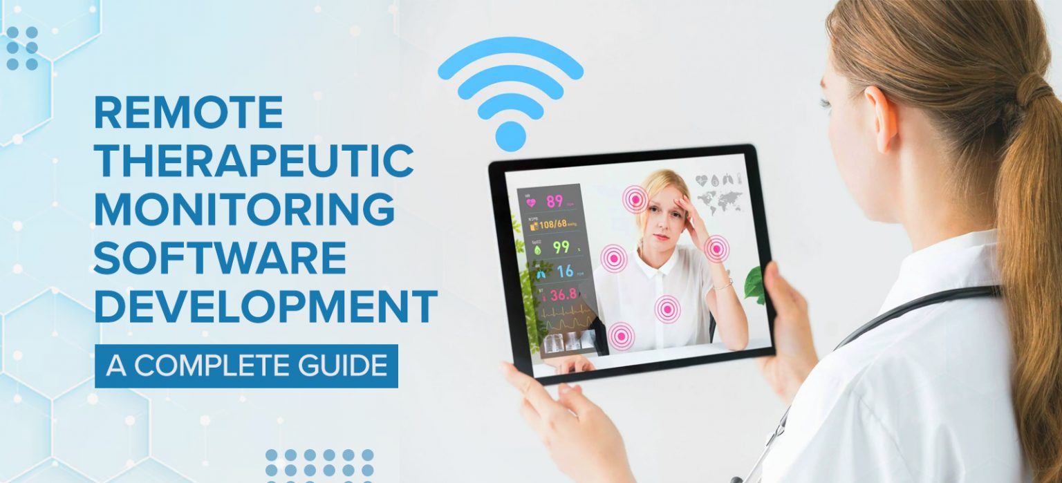 Remote Therapeutic Monitoring Software Development A Complete Guide Matellio Inc