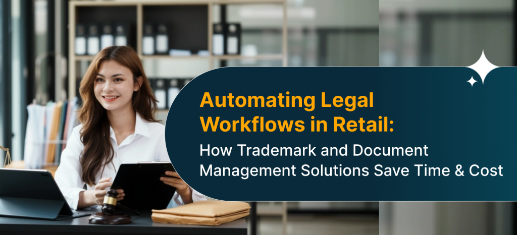 AI-powered legal workflow automation for retail trademark and document management