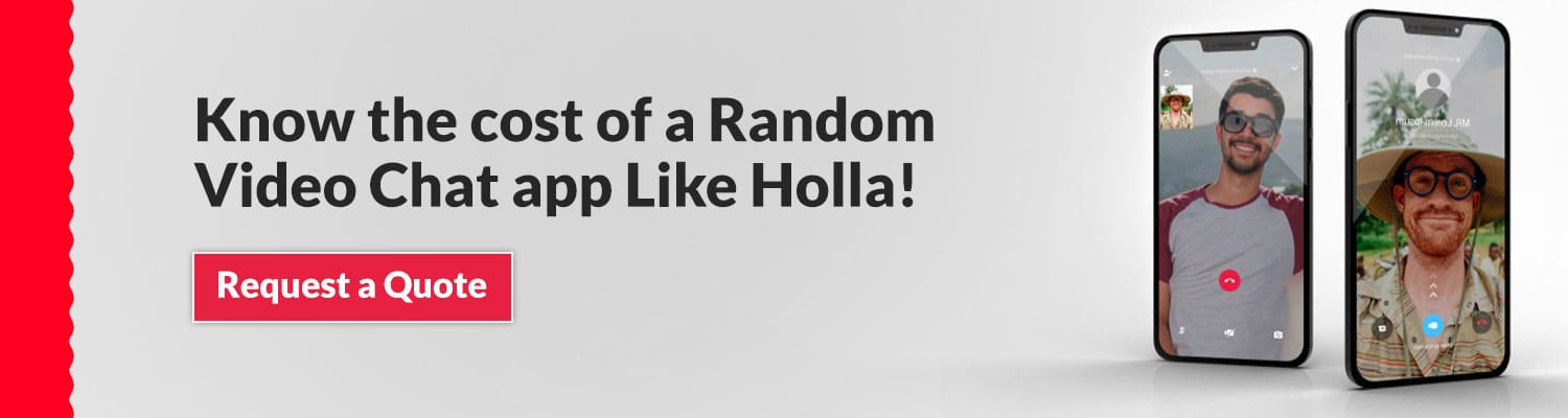 Know the cost of a Random Video Chat app Like Holla