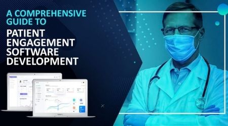 A Comprehensive Guide to Patient Engagement Software Development