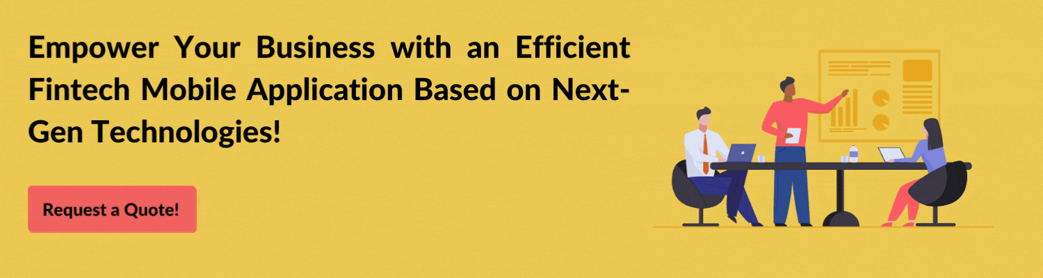 Empower Your Business with an Efficient Fintech Mobile Application Based on Next-Gen Technologies!
