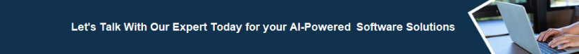 Let's talk with our expert today for your AI-Powered Software Solutions