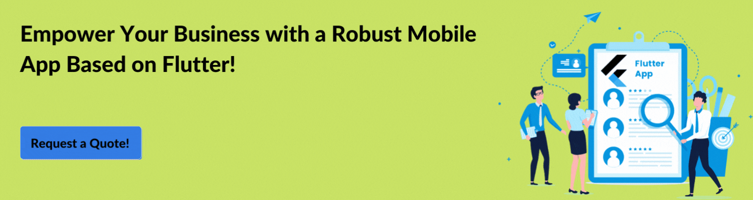 Empower Your Business with a Robust Mobile App Based on Flutter!