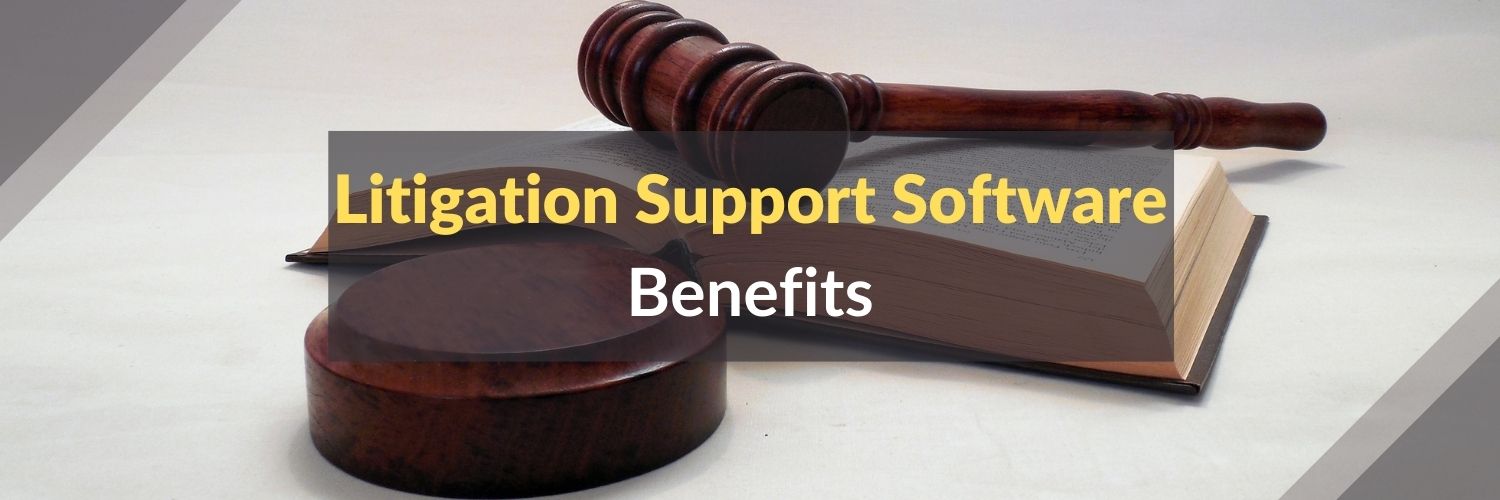 Litigation-Support-Software-Benefits