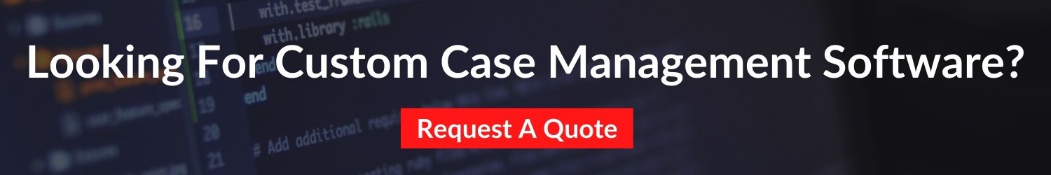 looking-for-custom-case-management-software