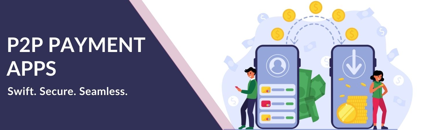 What are P2P payment apps