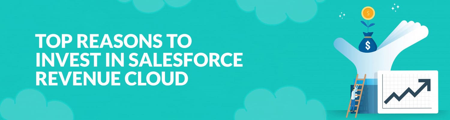Top-Reasons-To-Invest-in-Salesforce-Revenue-Cloud-Services