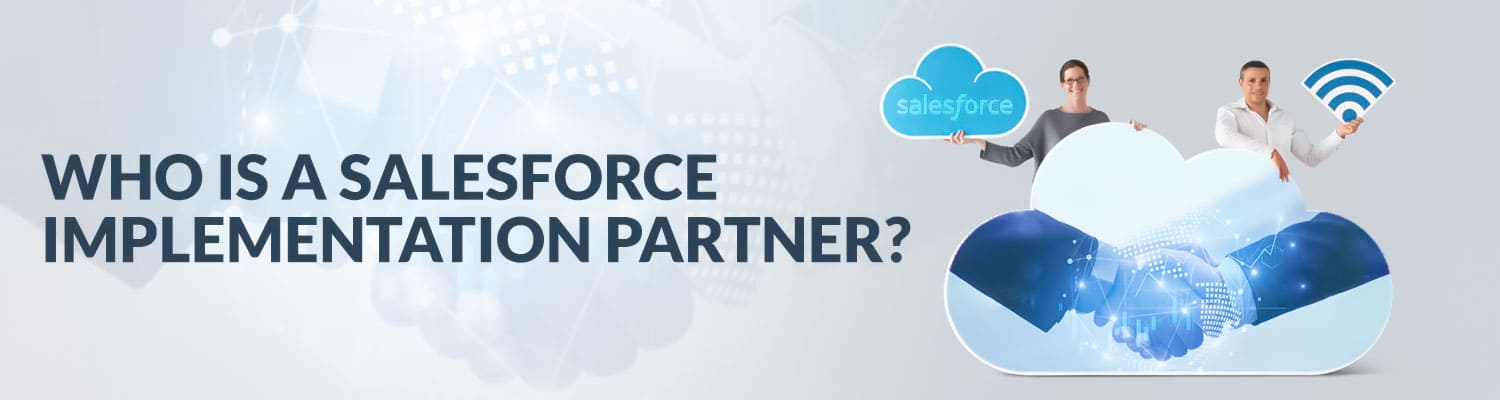 Who-is-a-Salesforce-implementation-partner