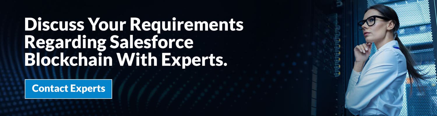 Discuss-Your-Requirements-Regarding-Salesforce-Blockchain-With-Experts