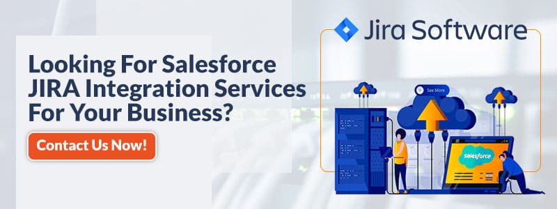 looking for salesforce jira integration services for your business
