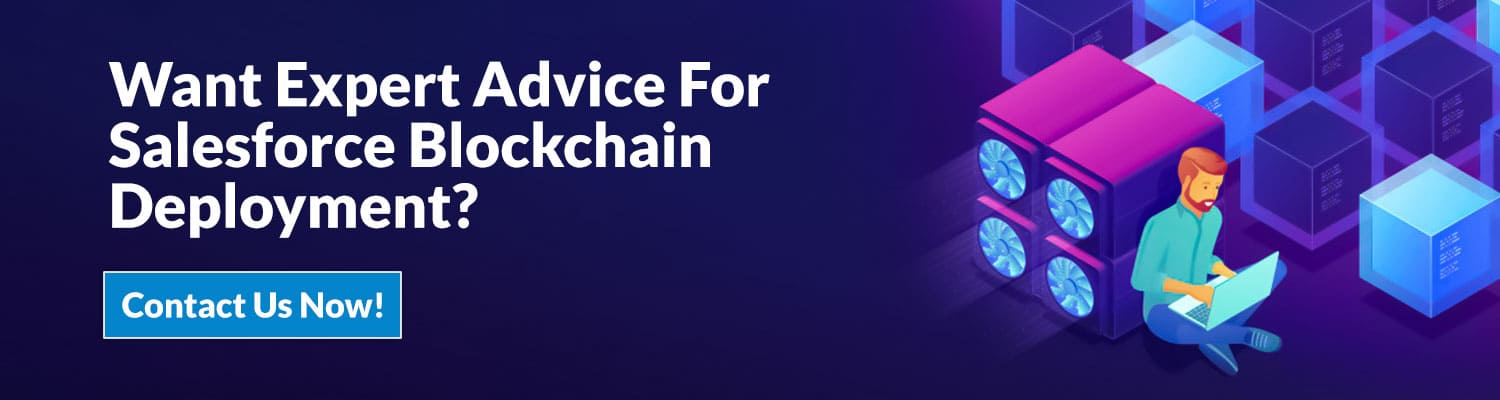 Want-Expert-Advice-For-Salesforce-Blockchain-Deployment