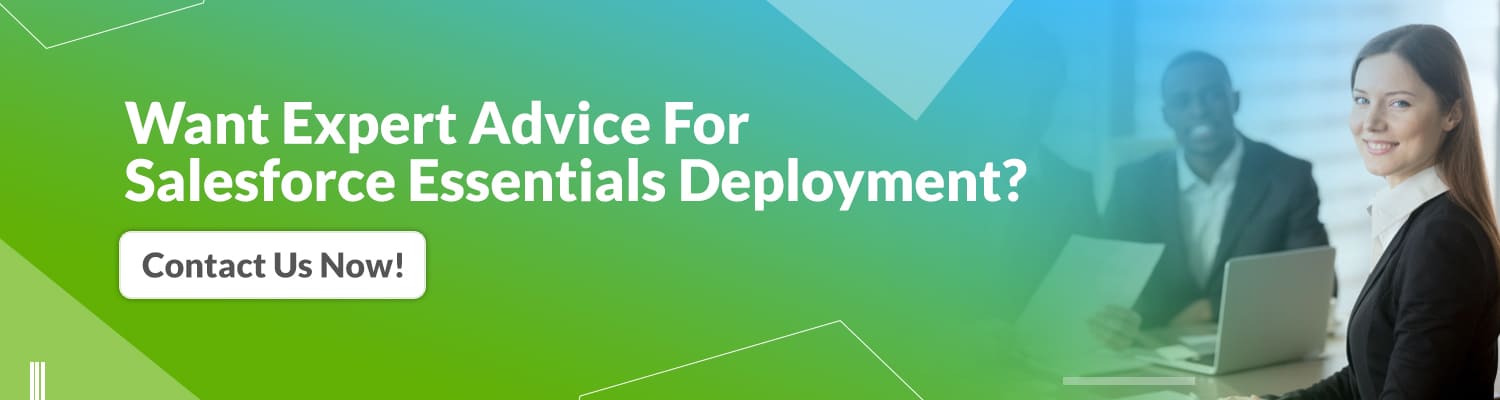 Want-Expert-Advice-For-Salesforce-Essentials-Deployment