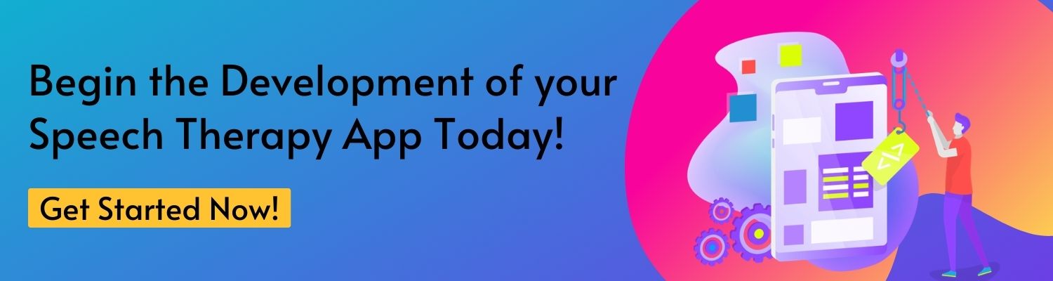Begin the Development of your Speech Therapy App Today!