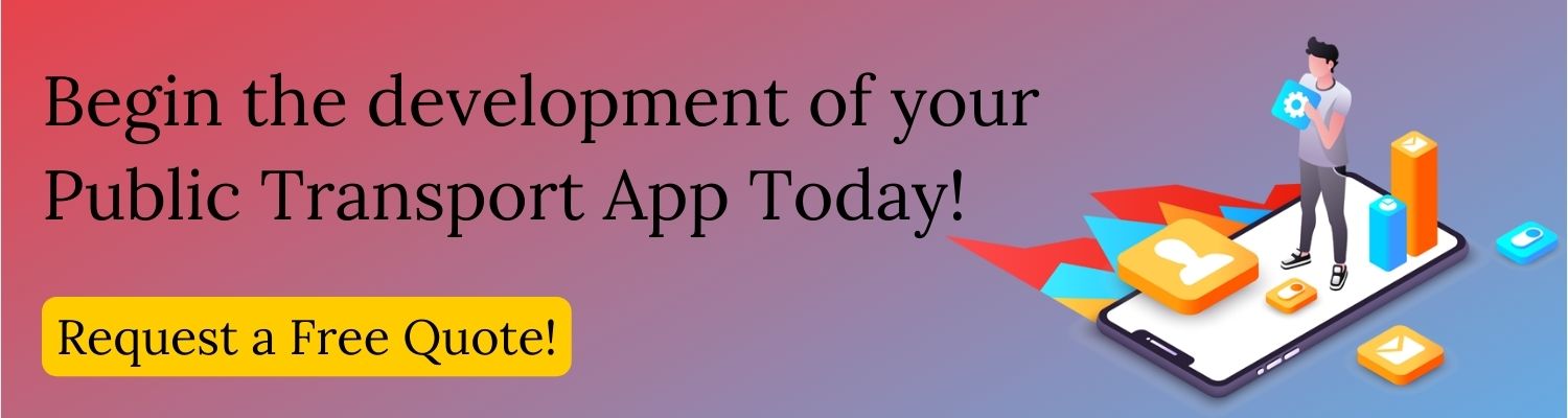 Begin the development of your Public Transport App Today!