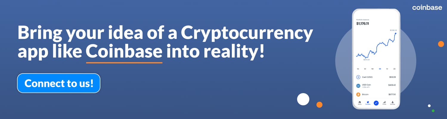 Bring your idea of a Cryptocurrency app like Coinbase into reality