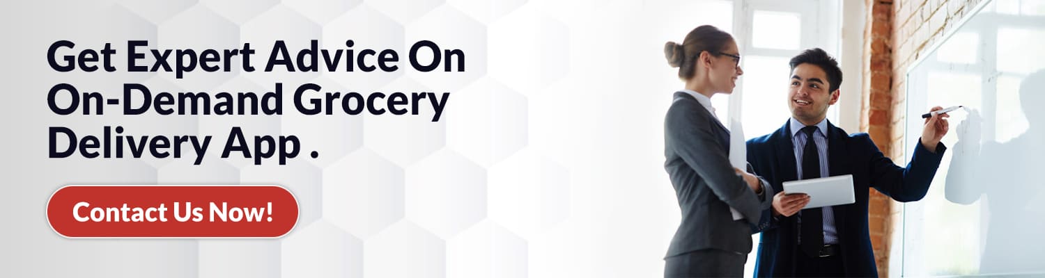 Get Expert Advice On On-Demand Grocery Delivery App