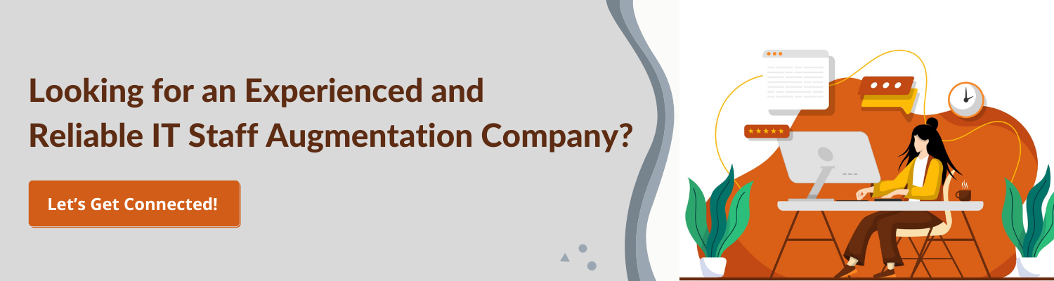 Looking for an Experienced and Reliable IT Staff Augmentation Company