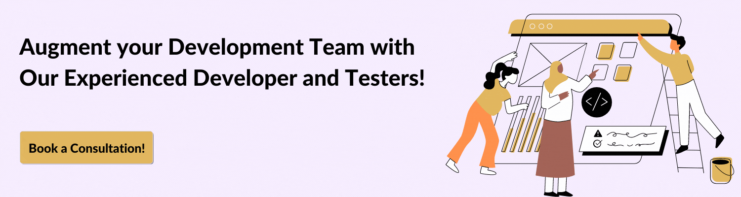 Augment your Development Team with Our Experienced Developer and Testers!