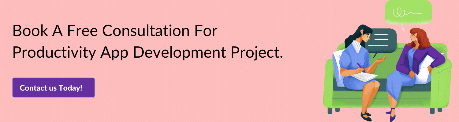 Book A Free Consultation For Productivity App Development Project.