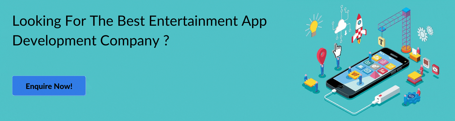 Looking For The Best Entertainment App Development Company