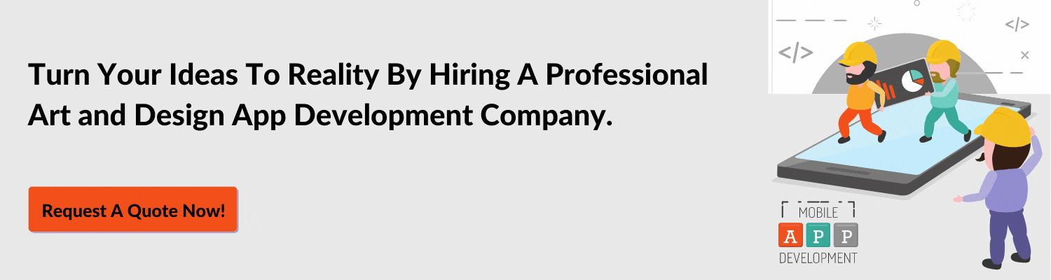 Turn Your Ideas To Reality By Hiring A Professional Art and Design App Development Company.