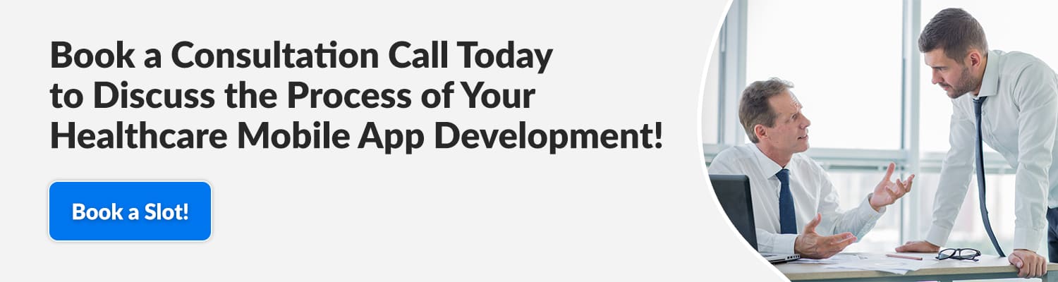 Book-a-Consultation-Call-Today-to-Discuss-the-Process-of-Your-Healthcare-Mobile-App-Development