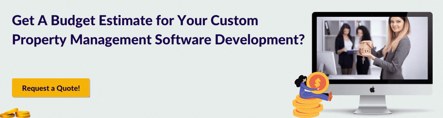 Get A Budget Estimate for Your Custom Property Management Software Development