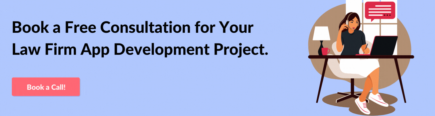 Book a Free Consultation for Your Law Firm App Development Project.